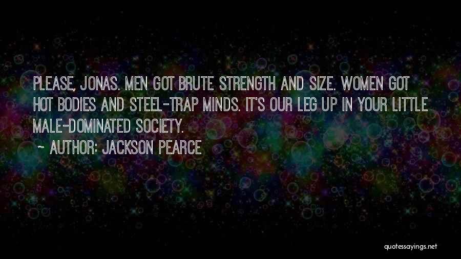 Size And Strength Quotes By Jackson Pearce