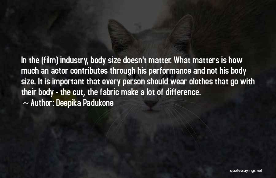 Size Doesn't Matter Quotes By Deepika Padukone