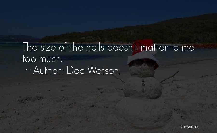 Size Doesn't Matter Quotes By Doc Watson