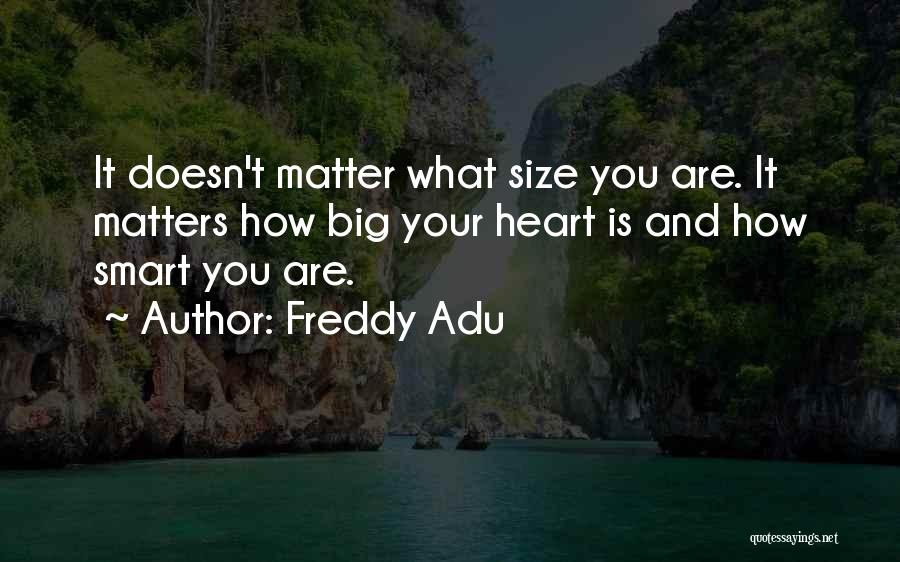 Size Doesn't Matter Quotes By Freddy Adu