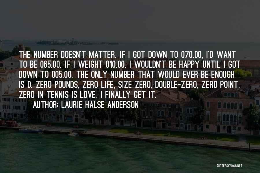Size Doesn't Matter Quotes By Laurie Halse Anderson