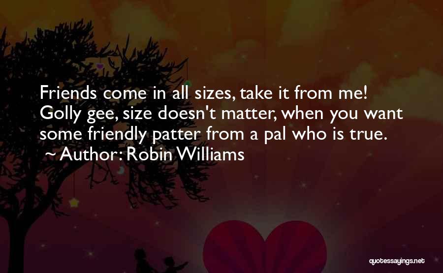 Size Doesn't Matter Quotes By Robin Williams