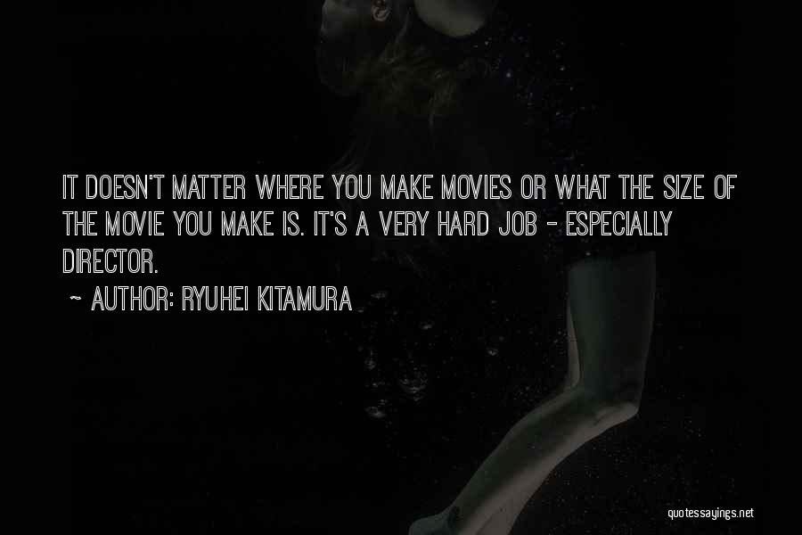 Size Doesn't Matter Quotes By Ryuhei Kitamura