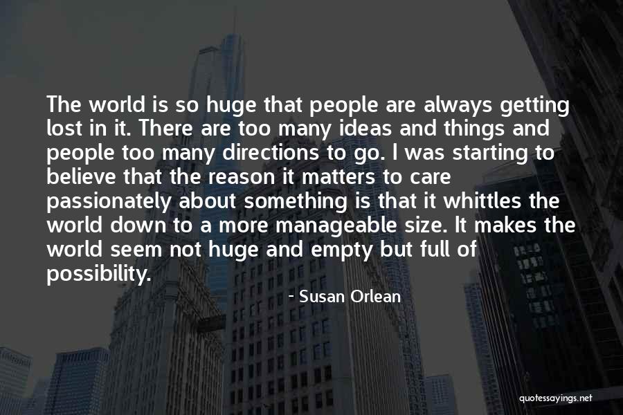 Size Matters Quotes By Susan Orlean Size Matters Quotes By Susan Orlean