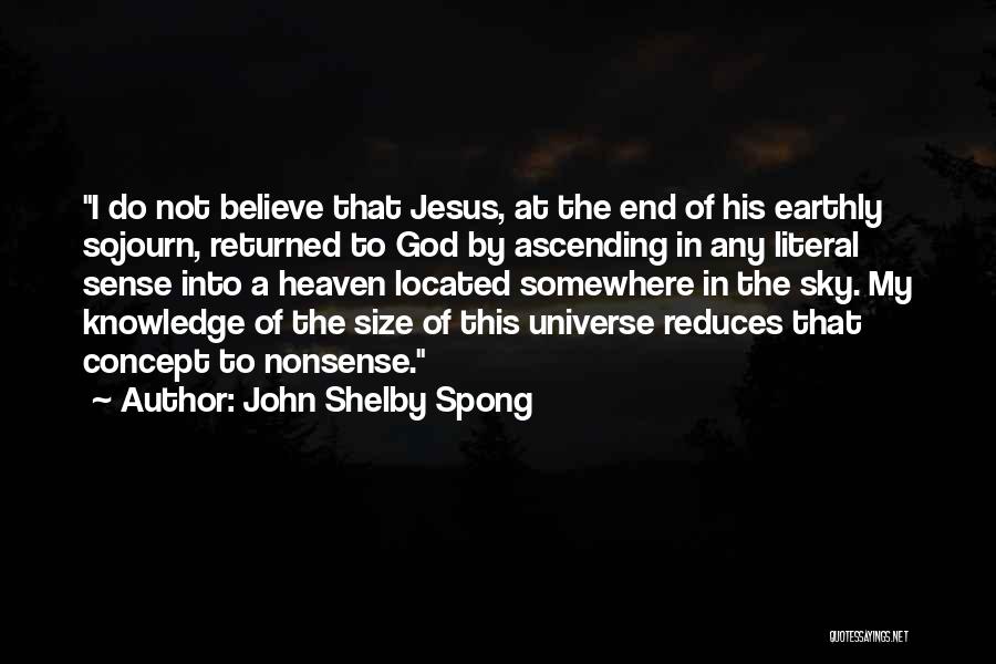 Size Of Universe Quotes By John Shelby Spong
