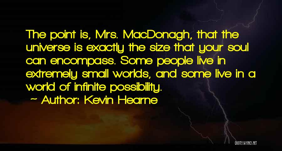 Size Of Universe Quotes By Kevin Hearne