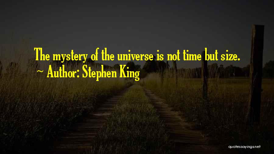 Size Of Universe Quotes By Stephen King