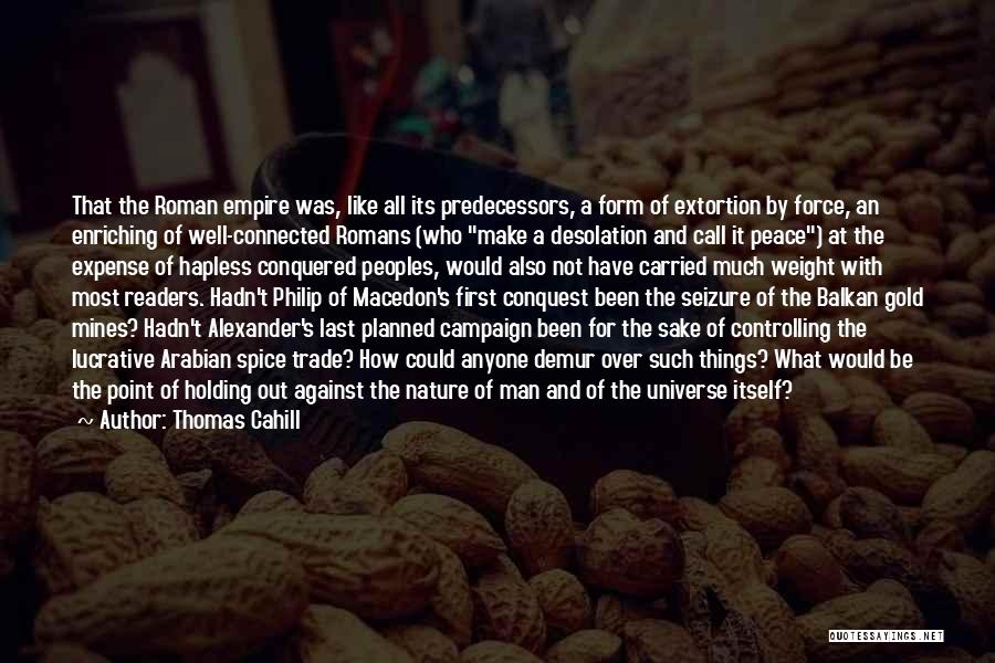 Size Of Universe Quotes By Thomas Cahill