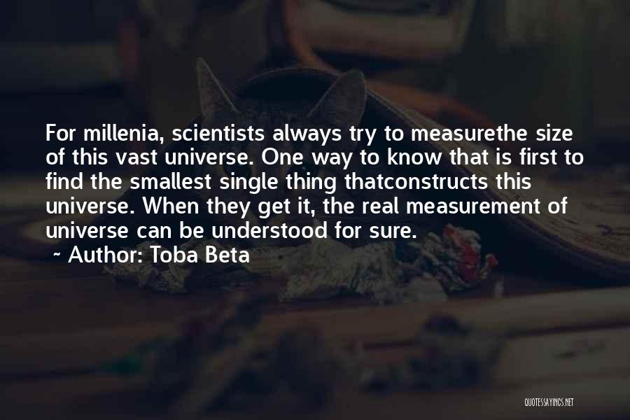 Size Of Universe Quotes By Toba Beta