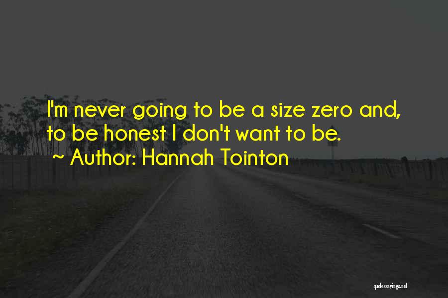 Size Zero Quotes By Hannah Tointon