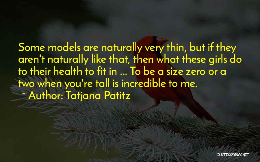 Size Zero Quotes By Tatjana Patitz