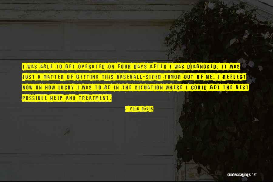 Sized Baseball Quotes By Eric Davis Sized Baseball Quotes By Eric Davis