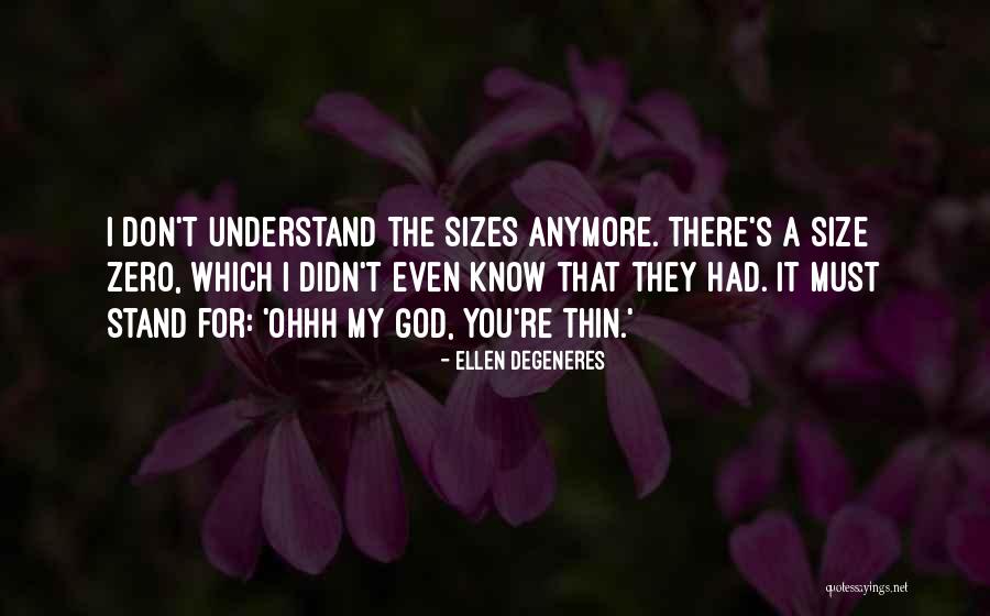 Sizes Quotes By Ellen DeGeneres