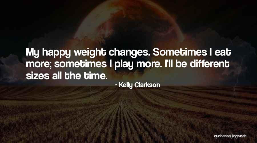 Sizes Quotes By Kelly Clarkson