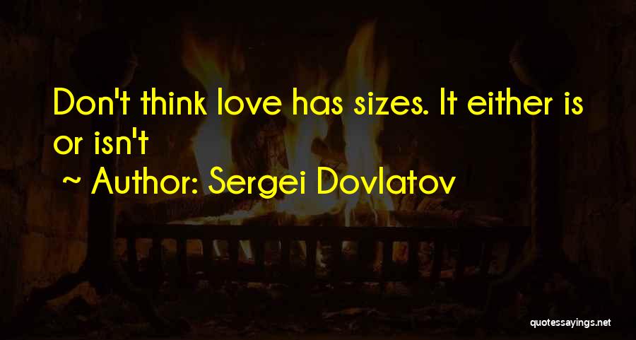 Sizes Quotes By Sergei Dovlatov