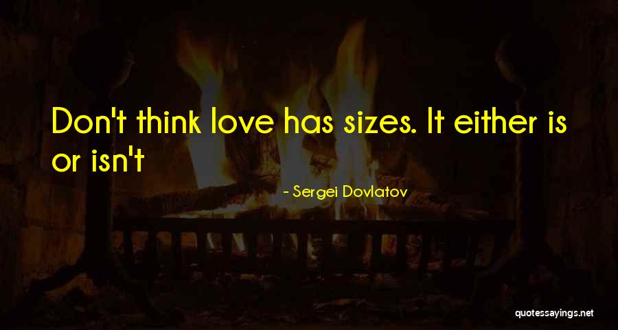 Sizes Quotes By Sergei Dovlatov