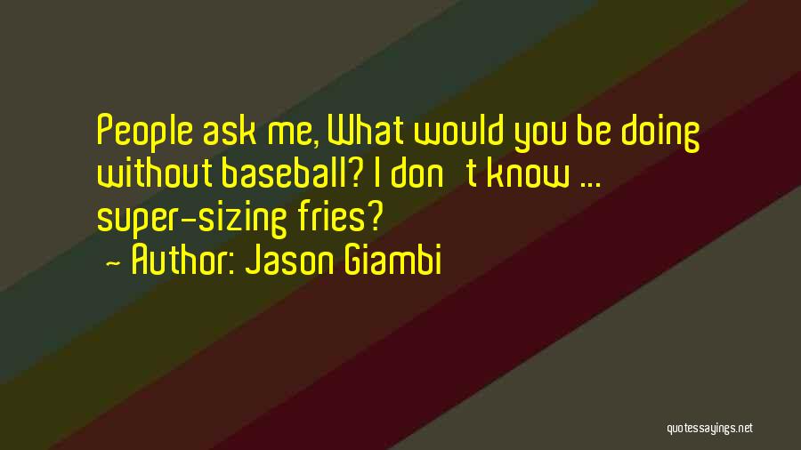 Sizing Quotes By Jason Giambi