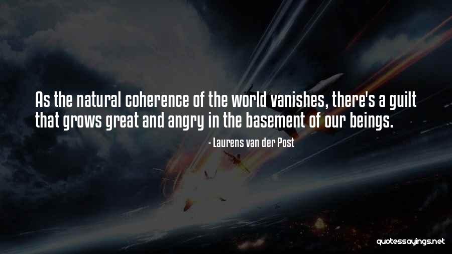 Sjaan Gerth Quotes By Laurens Van Der Post Sjaan Gerth Quotes By Laurens Van Der Post