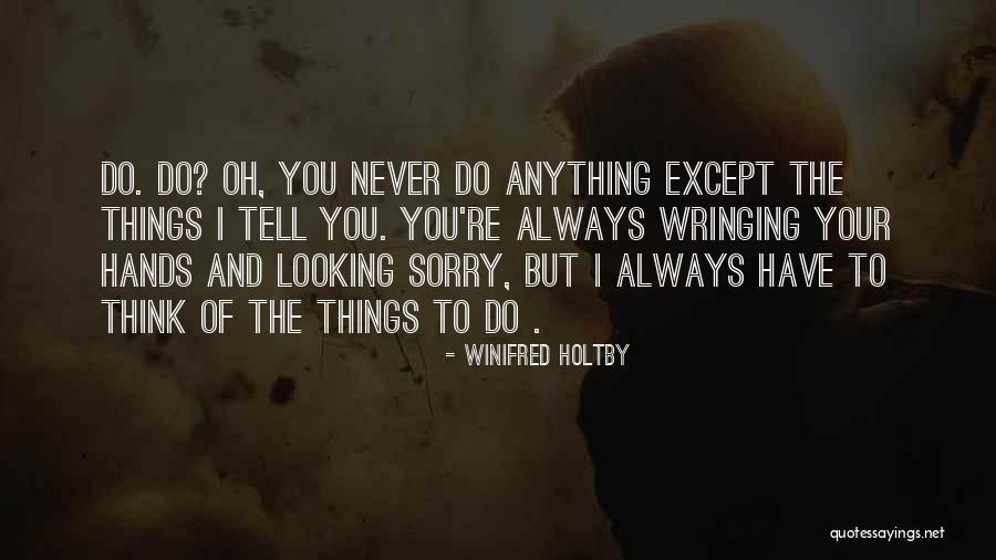 Sjajna Kosa Quotes By Winifred Holtby Sjajna Kosa Quotes By Winifred Holtby