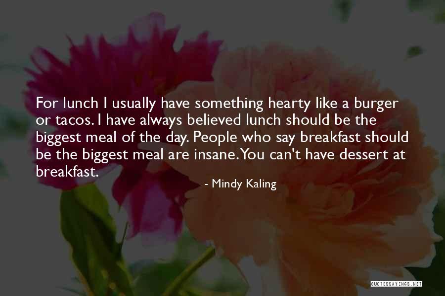 Sjajno Sunce Quotes By Mindy Kaling Sjajno Sunce Quotes By Mindy Kaling