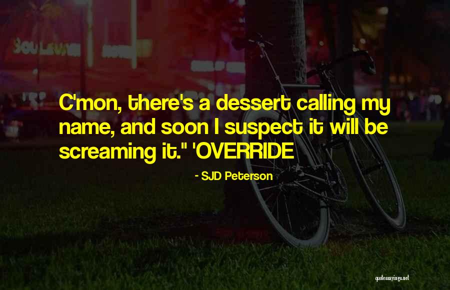 SJD Peterson Quotes 475320