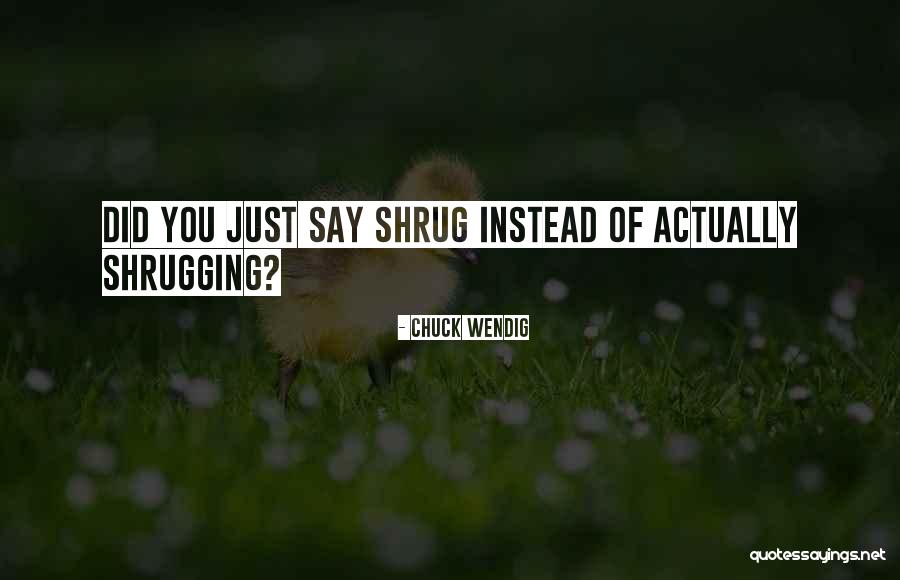 Sjene Proslosti Quotes By Chuck Wendig Sjene Proslosti Quotes By Chuck Wendig