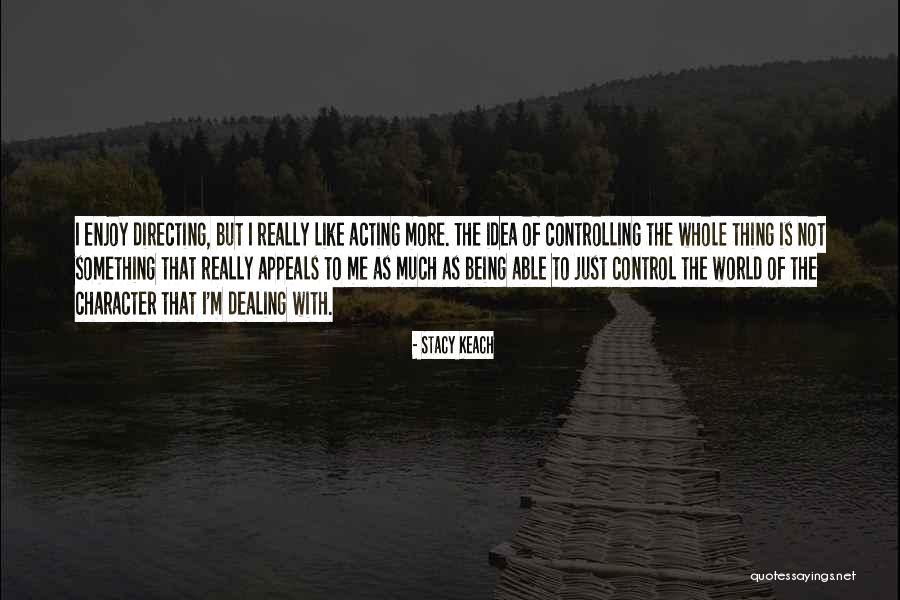 Sjouke Buruma Quotes By Stacy Keach Sjouke Buruma Quotes By Stacy Keach