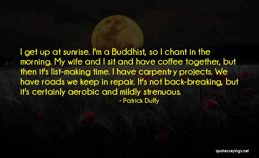 Sjoukje Hooymaayer Quotes By Patrick Duffy Sjoukje Hooymaayer Quotes By Patrick Duffy
