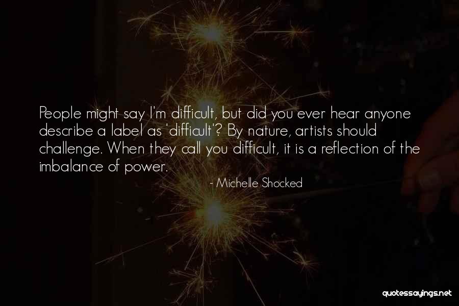 Sjukt Oklar Quotes By Michelle Shocked