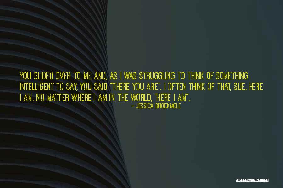 Sk Nare Hem Quotes By Jessica Brockmole Sk Nare Hem Quotes By Jessica Brockmole