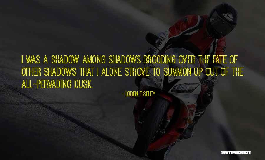 Sk Nare Hem Quotes By Loren Eiseley Sk Nare Hem Quotes By Loren Eiseley
