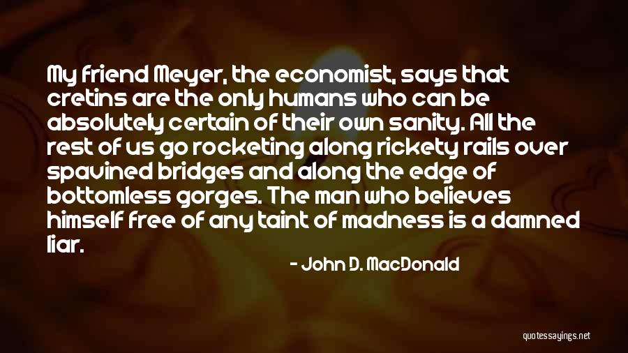 Skadarlija Quotes By John D. MacDonald Skadarlija Quotes By John D. MacDonald
