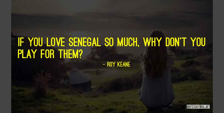 Skafida Dermatologos Quotes By Roy Keane Skafida Dermatologos Quotes By Roy Keane