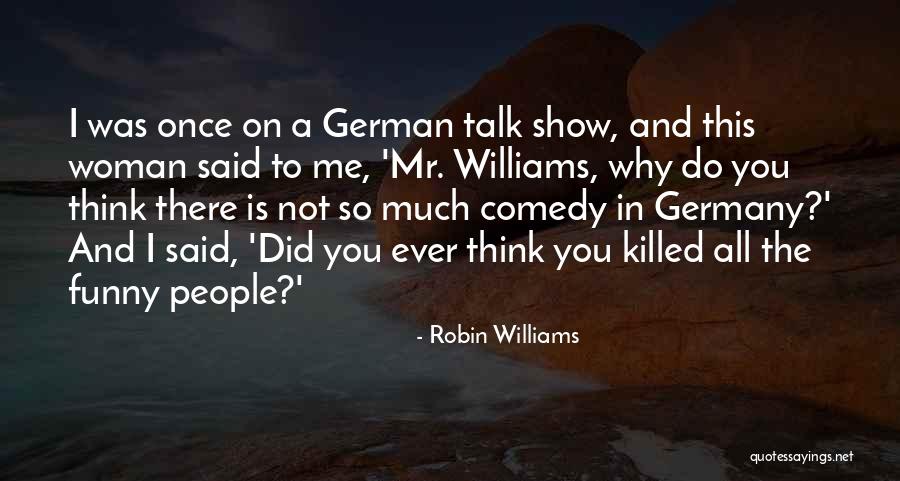 Skafidas Orthodontist Quotes By Robin Williams Skafidas Orthodontist Quotes By Robin Williams