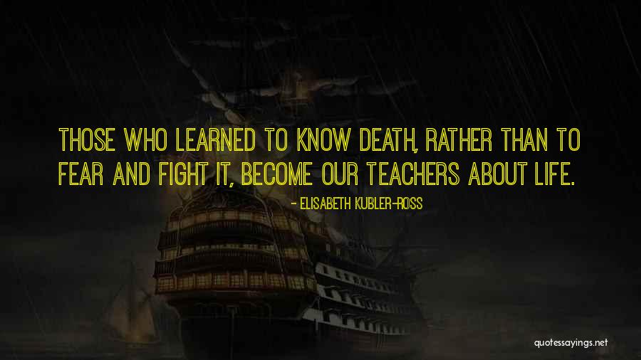 Skafiskafnjak Quotes By Elisabeth Kubler-Ross Skafiskafnjak Quotes By Elisabeth Kubler-Ross