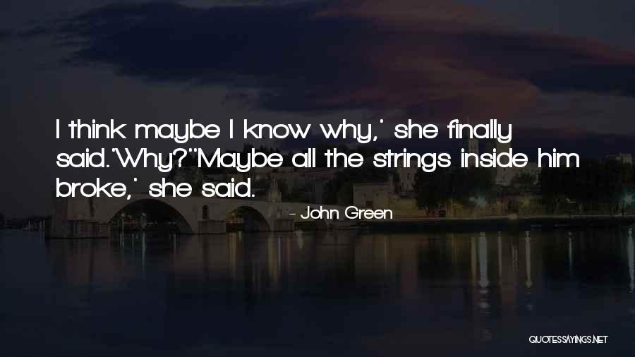 Skaista Pasaka Quotes By John Green Skaista Pasaka Quotes By John Green