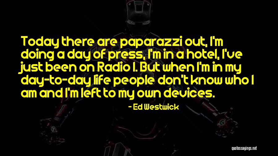 Skaistuma Bars Quotes By Ed Westwick Skaistuma Bars Quotes By Ed Westwick