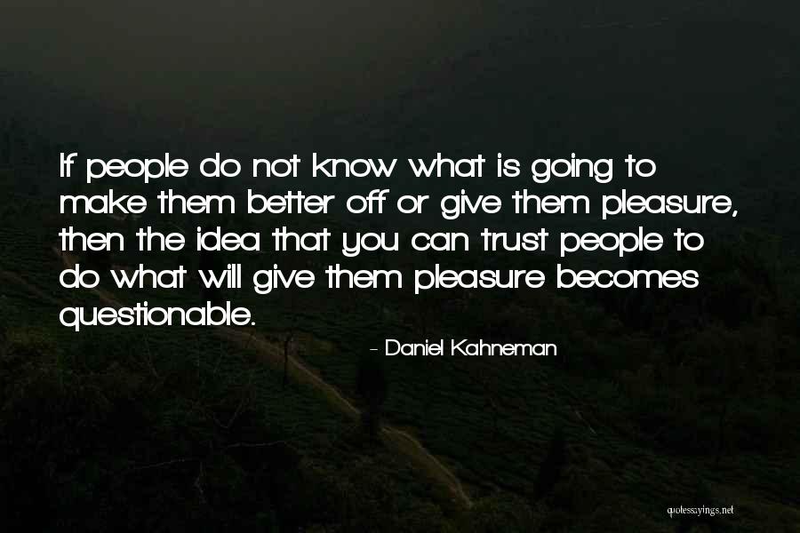 Skaistuma Studija Quotes By Daniel Kahneman Skaistuma Studija Quotes By Daniel Kahneman