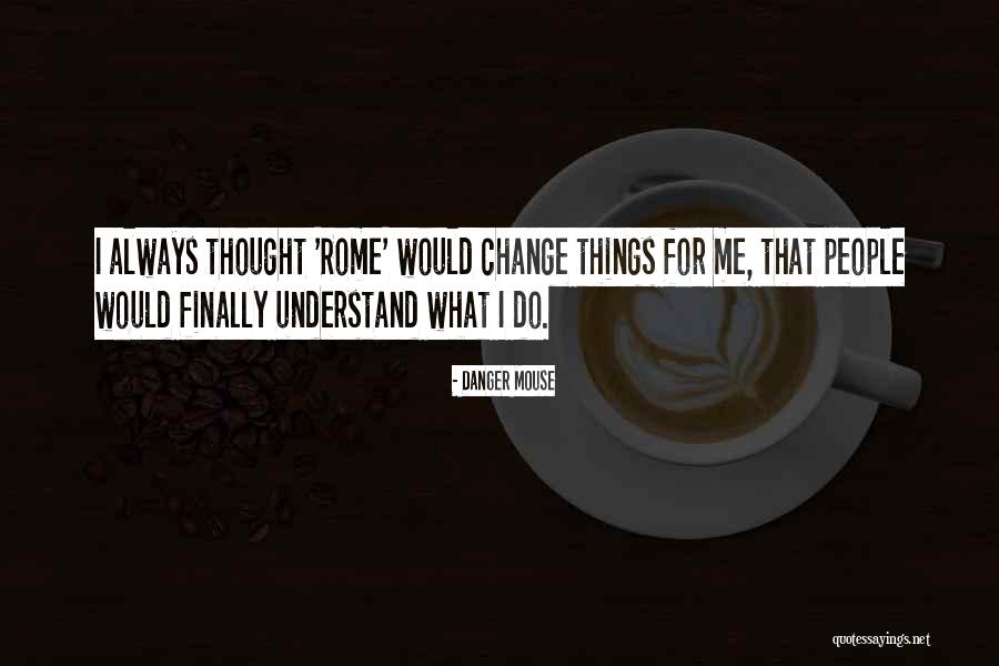 Skalkosova Quotes By Danger Mouse Skalkosova Quotes By Danger Mouse