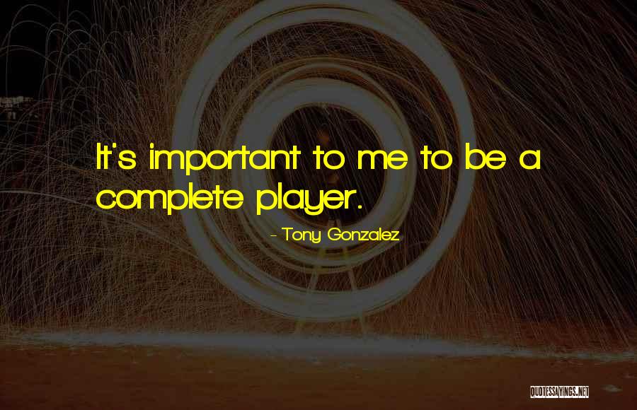 Skalnik Zwroty Quotes By Tony Gonzalez Skalnik Zwroty Quotes By Tony Gonzalez