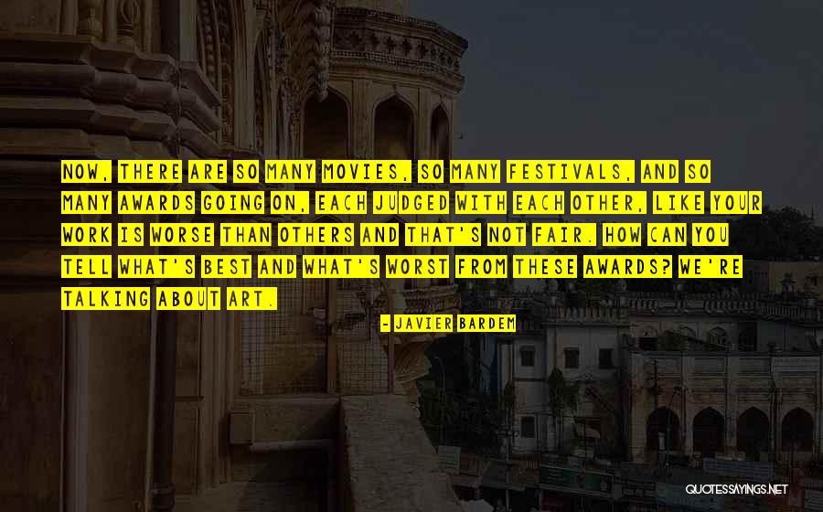 Skandhas Five Quotes By Javier Bardem Skandhas Five Quotes By Javier Bardem