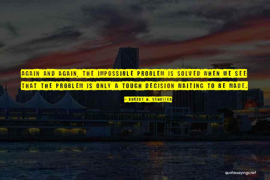 Skands Law Quotes By Robert H. Schuller