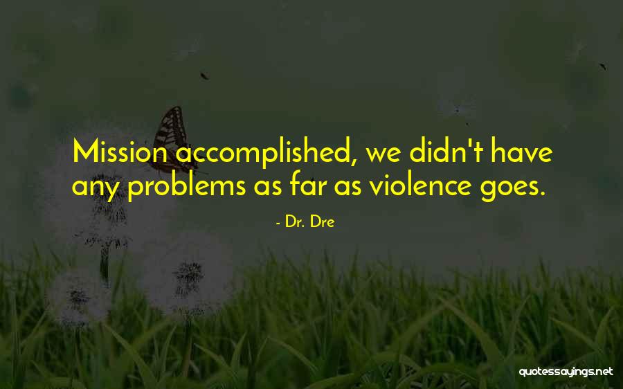 Skanesga Quotes By Dr. Dre Skanesga Quotes By Dr. Dre