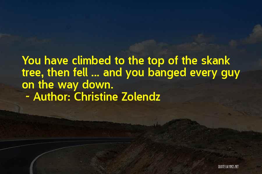 Skank Quotes By Christine Zolendz