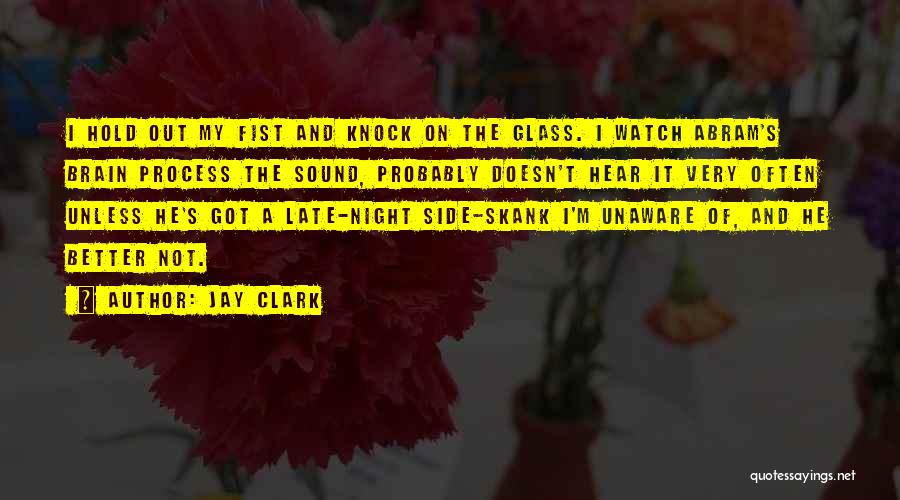 Skank Quotes By Jay Clark