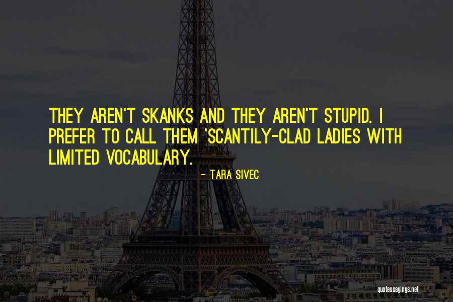 Skanks R Quotes By Tara Sivec Skanks R Quotes By Tara Sivec