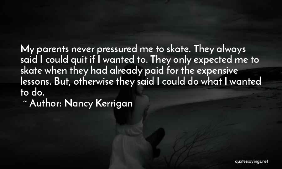 Skate 3 Quotes By Nancy Kerrigan