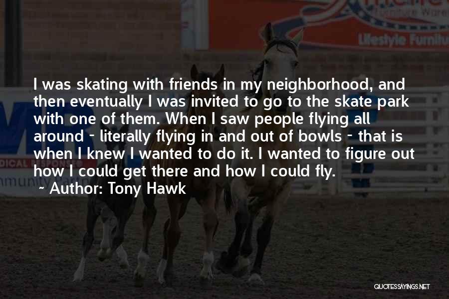 Skate 3 Quotes By Tony Hawk