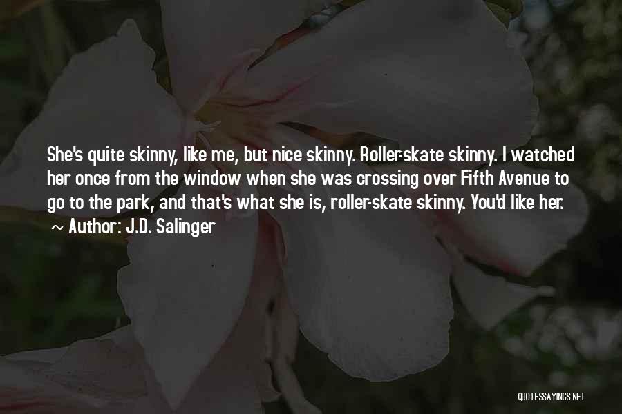 Skate Park Quotes By J.D. Salinger