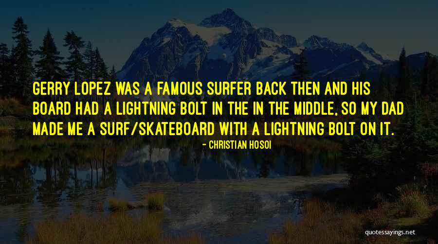 Skateboard Quotes By Christian Hosoi Skateboard Quotes By Christian Hosoi